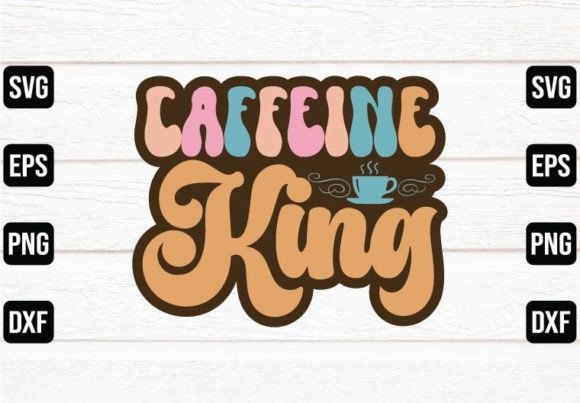 Caffeine King: Graphics for Crafts