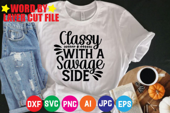 Classy with a Savage Side: Graphics & Freebies