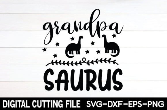 Grandpa Saurus Svg Graphics for Crafts