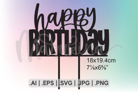 HAPPY BIRTHDAY 02 CAKE TOPPER: Graphics for Crafts