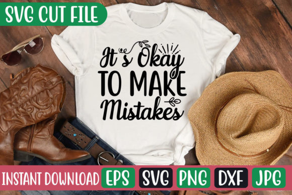 It's Okay to Make Mistakes Svg Graphics Freebies