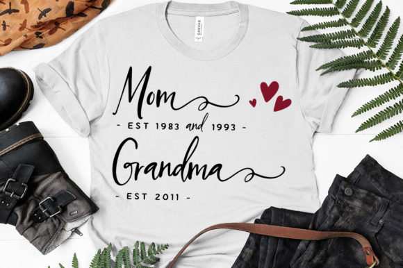 Mom Est 1983 and 1993, Grandma Est 2011