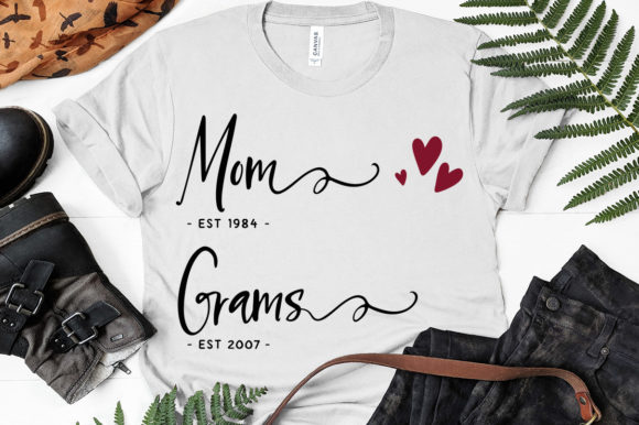Mom Est 1984, Grams Est 2007 Graphics