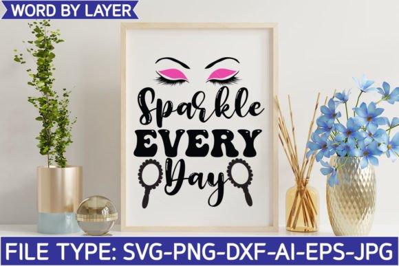 Sparkle Every Day Svg: Graphics for Crafts