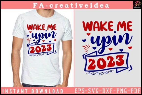 Wake Me Up in 2022 Svg Design: Graphics for Crafts and Digital Selling
