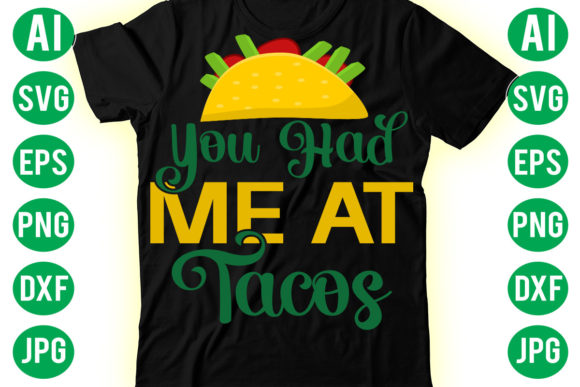 You Had Me at Tacos Svg Graphics Freebies